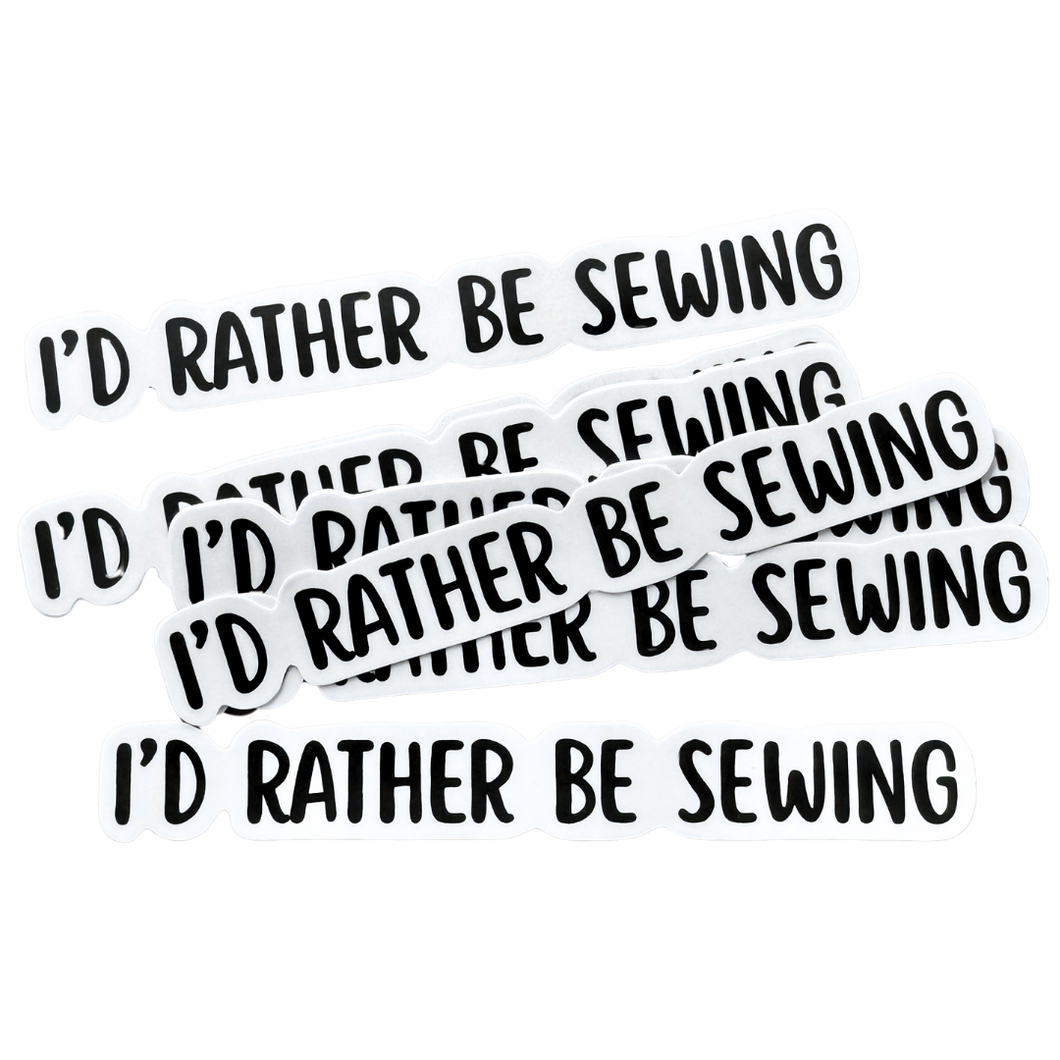 I’d Rather Be Sewing sticker